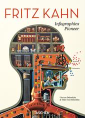 Fritz Kahn. Infographics pioneer. 45th Ed. Ediz. inglese, francese e tedesca