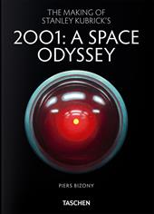 The making of Stanley Kubrick's «2001: A Space Odyssey». 45th Ed. Ediz. inglese