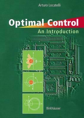 Optimal Control - Arturo Locatelli - Libro Birkhauser Verlag AG | Libraccio.it