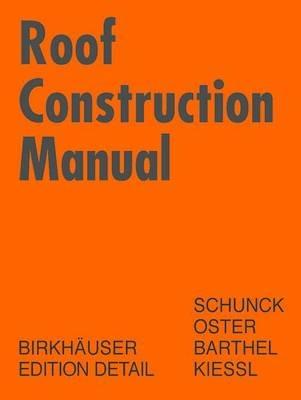 Roof Construction Manual - Eberhard Schunck, Hans Jochen Oster, Rainer Barthel - Libro Birkhauser, DETAIL Construction Manuals | Libraccio.it