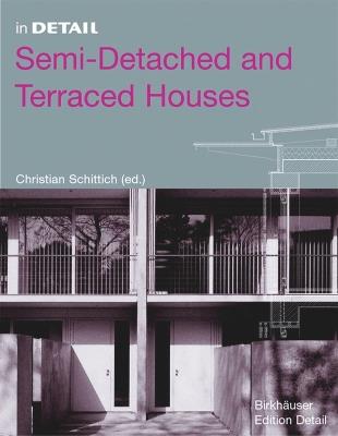 Semi-Detached and Terraced Houses  - Libro Birkhauser, in DETAIL | Libraccio.it