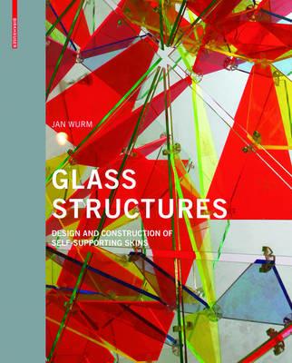 Glass Structures - Jan Wurm - Libro Birkhauser | Libraccio.it