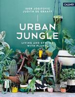 Urban Jungle: Living and Styling with Plants - Igor Josifovic, Judith De Graaff - Libro Georg Callwey | Libraccio.it