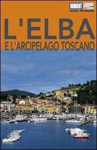 L'Elba e l'arcipelago toscano - Eva Gründel, Heinz Tomek - Libro Dumont 2003, Tascabili per viaggiare | Libraccio.it