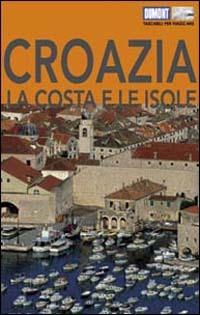 Croazia. La costa e le isole. Con Carta geografica ripiegata - Dietrich Höllhuber - Libro Dumont 2003, Tascabili per viaggiare | Libraccio.it