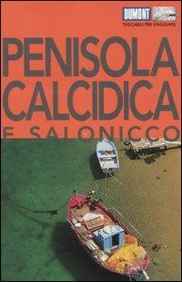 Penisola Calcidica e Salonicco. Con Carta geografica ripiegata - Klaus Bötig - Libro Dumont 2004, Tascabili per viaggiare | Libraccio.it