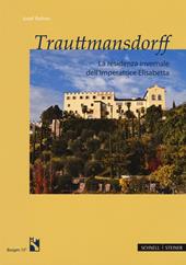 Trauttmansdorff. La residenza invernale dell'imperatrice Elisabetta