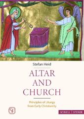 Altar and church. Principles of liturgy from Early Christianity
