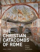 The christian catacombs of Rome. History, images, inscriptions
