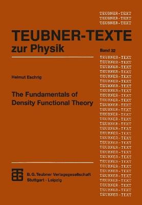 The Fundamentals of Density Functional Theory  - Libro Springer Fachmedien Wiesbaden, Teubner Texte zur Physik | Libraccio.it