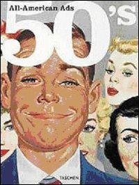 All-American ads of the 50s. Ediz. inglese, francese e tedesca  - Libro Taschen 2005, Midi | Libraccio.it
