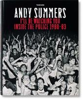 I'll be watching you. Inside the Police 1980-83. Ediz. inglese, francese e tedesca