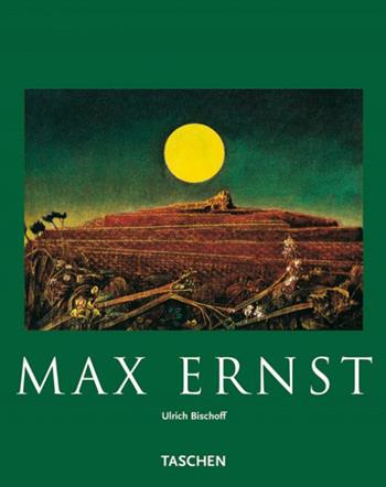 Max Ernst. Ediz. italiana - Ulrich Bischoff - Libro Taschen 2003, Kleine art | Libraccio.it