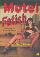 Motel fetish. Ediz. inglese, francese e tedesca  - Libro Taschen 2002, Fotografia | Libraccio.it