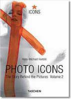 Photo Icons. The Story Behind the Pictures (1928-1991). Vol. 2