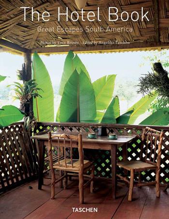 The Hotel Book. Great Escapes South America. Ediz. italiana, spagnola e portoghese - Christiane Reiter - Libro Taschen 2004, Jumbo | Libraccio.it