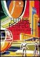 Future Perfect. Vintage futuristic graphics. Ediz. italiana, spagnola e portoghese - Jim Heimann - Libro Taschen 2002, Icons | Libraccio.it