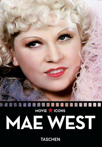 Mae West. Ediz. italiana, portoghese e spagnola  - Libro Taschen 2008, Movie Icons | Libraccio.it