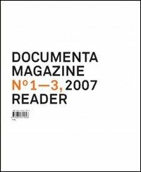 Documenta 12 magazine. Vol. 1-3 reader. Ediz. illustrata  - Libro Taschen 2007, Varia | Libraccio.it