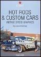 Hot Rods & Custom Cars. Vintage Speed Graphics. Ediz. italiana, spagnola e portoghese - Tony Thacker - Libro Taschen 2004, Icons | Libraccio.it