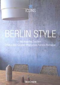 Berlin style. Ediz. inglese, francese e tedesca - Christiane Reiter, Peter Laignel, Patricia Parinejad - Libro Taschen 2006, Icons | Libraccio.it