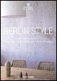 Berlin Style. Ediz. italiana, spagnola e portoghese - Christiane Reiter - Libro Taschen 2003, Icons | Libraccio.it