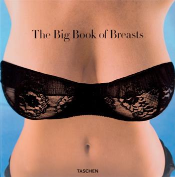 The big book of breasts. Ediz. inglese, francese e tedesca - Dian Hanson - Libro Taschen 2006, Fotografia | Libraccio.it
