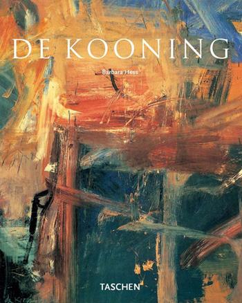 De Kooning. Ediz. illustrata - Barbara Hess - Libro Taschen 2007, Kleine art | Libraccio.it