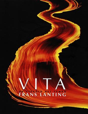 Vita. Un viaggio nel tempo. Ediz. illustrata - Frans Lanting - Libro Taschen 2006, Fotografia | Libraccio.it