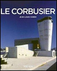 Le Corbusier. Ediz. illustrata - Jean-Louis Cohen - Libro Taschen 2005, Kleine architecture | Libraccio.it