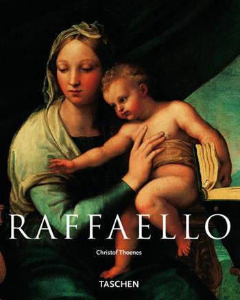 Raffaello. Ediz. illustrata - Christof Thoenes - Libro Taschen 2009, Kleine art | Libraccio.it
