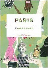 Paris shops & more. Ediz. italiana, spagnola e portoghese - Vincent Knapp - Libro Taschen 2007, Icons | Libraccio.it