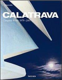 Calatrava. Complete Works 1979-2007. Ediz. italiana, spagnola e portoghese  - Libro Taschen 2007, Extra large | Libraccio.it