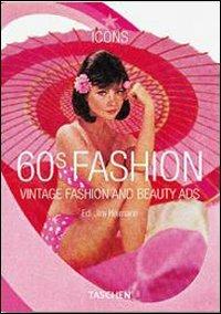 Sixties fashion. Ediz. italiana, spagnola e portoghese - Laura Schooling - Libro Taschen 2007, Icons | Libraccio.it
