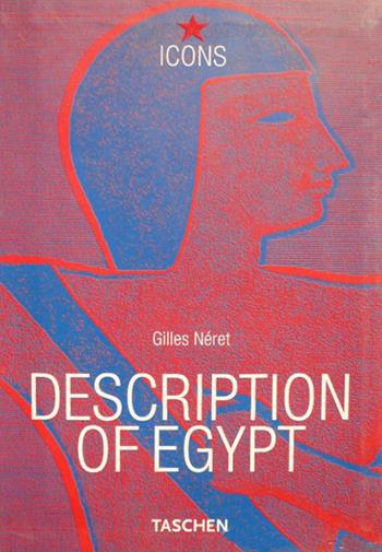 Description of Egypt. Ediz. inglese, francese e tedesca  - Libro Taschen 2001, Icons | Libraccio.it