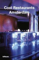 Cool restaurants Amsterdam  - Libro TeNeues 2002, Cool restaurants | Libraccio.it