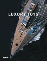 Luxury toys  - Libro TeNeues 2002, Luxury books | Libraccio.it