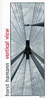 Vertical view - Horst Hamann - Libro TeNeues 2002, Photographer | Libraccio.it