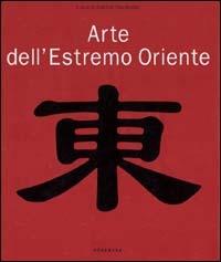 Arte dell'Estremo Oriente. Ediz. illustrata  - Libro Ullmann 2003 | Libraccio.it