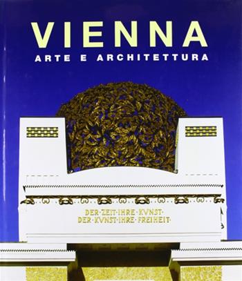 Vienna. Arte e architettura. Ediz. illustrata  - Libro Ullmann 2000 | Libraccio.it