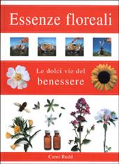 Essenze floreali. Ediz. illustrata