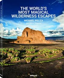 The world's most magical wilderness escapes. Ediz. illustrata - Michael Poliza - Libro TeNeues 2015 | Libraccio.it