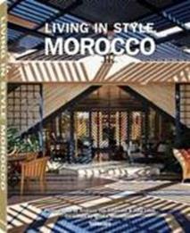 Living in style Morocco. Ediz. illustrata  - Libro TeNeues 2015 | Libraccio.it