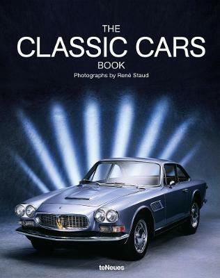 The classic cars book. Ediz. a colori - René Staud, Jürgen Lewandowski - Libro TeNeues 2016, Photographer | Libraccio.it
