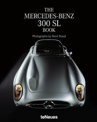 The Mercedes-Benz 300 SL book. Ediz. a colori  - Libro TeNeues 2016, Photographer | Libraccio.it