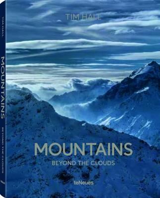 Tim Hall. Mountains  - Libro TeNeues 2016, Photographer | Libraccio.it