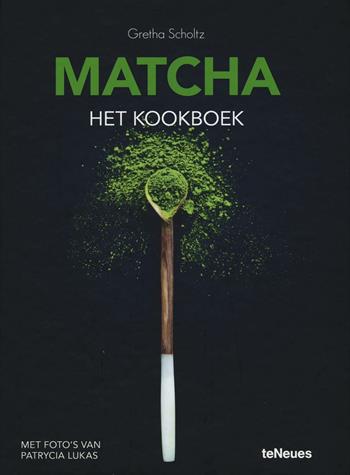 Matcha, the cookbook - Gretha Scholtz - Libro TeNeues 2016 | Libraccio.it
