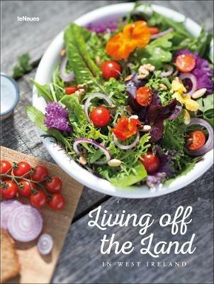Living off the land. Ireland kitchen  - Libro TeNeues 2016 | Libraccio.it