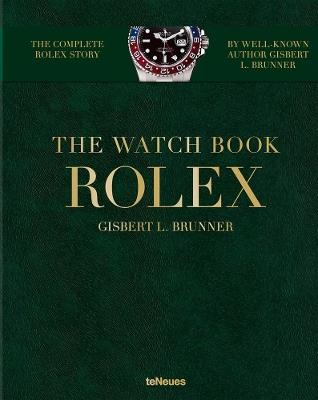 The watch book Rolex. Ediz. inglese, tedesca e francese - Gisbert L. Brunner - Libro TeNeues 2017, Photographer | Libraccio.it