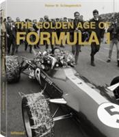 The golden age of Formula 1. Ediz. multilingue - Rainer W. Schlegelmilch - Libro TeNeues 2017, Designfocus | Libraccio.it